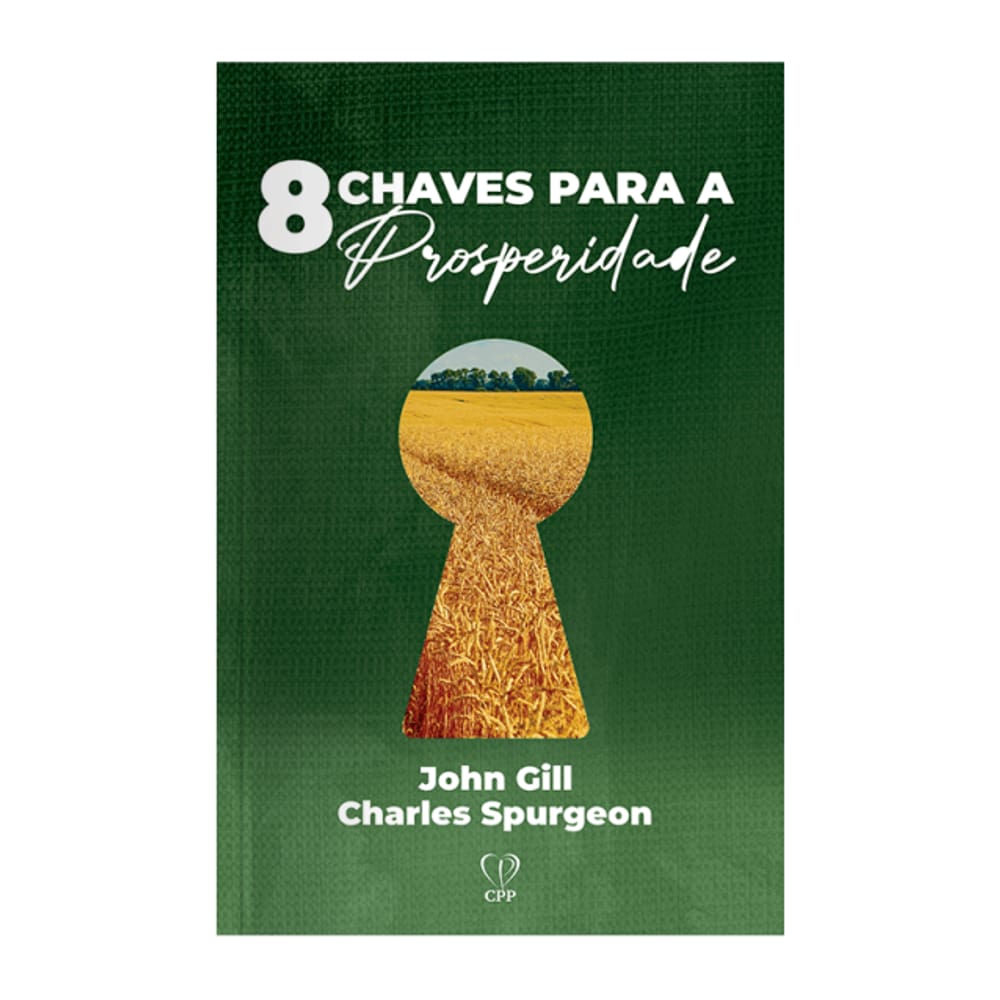 Livro 8 Chaves Para A Prosperidade - Gill E Spurgeon Baseado na Bíblia