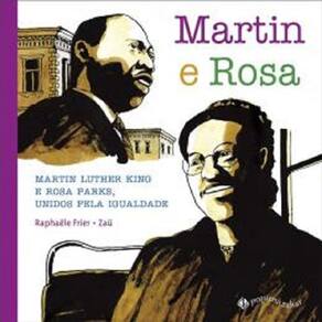 Martin E Rosa - Martin Luther King E Rosa Parks, Unidos Pela Igualdade