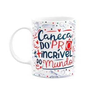 Caneca Professor - Do Prô mais incrível do mundo!