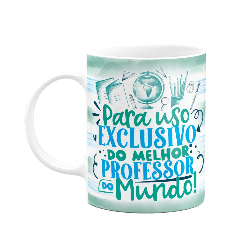 Caneca Professor - Uso exclusivo do melhor do mundo