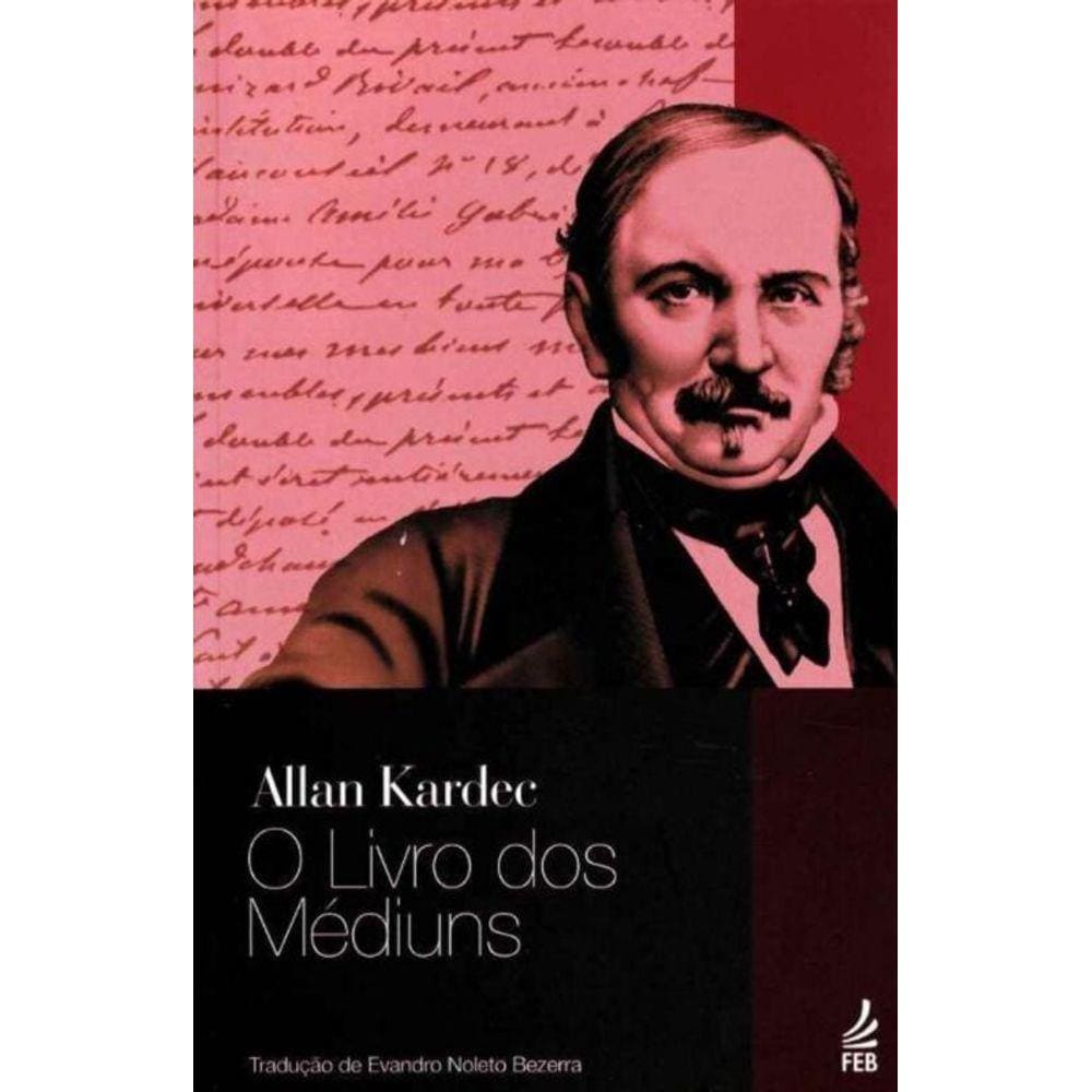 Livro dos Médiuns, o - Nova Tradução