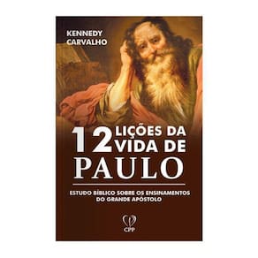 Livro 12 Lições Vida Paulo Kennedy Carvalho Baseado Na