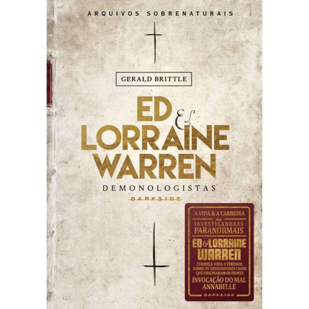ED & LORRAINE WARRER: DEMONOLOGISTAS: ARQUIVOS SOBRENATURAIS