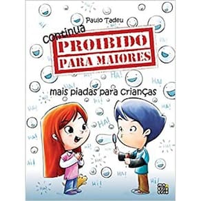 Continua Proibido Para Maiores - Mais Piadas Para Criancas