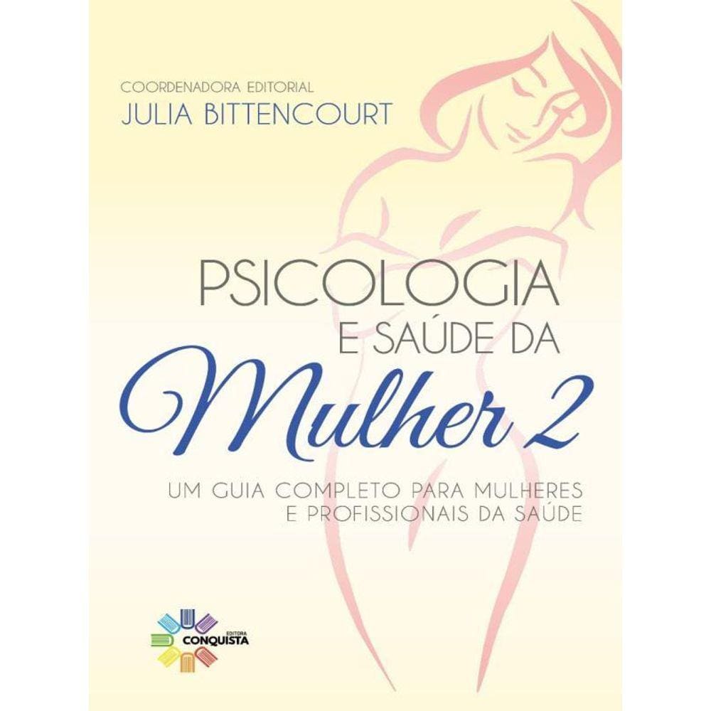 Psicologia E Saúde Da Mulher - Vol. 2