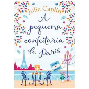A Pequena Confeitaria de Paris (Destinos Românticos – Livro 3)