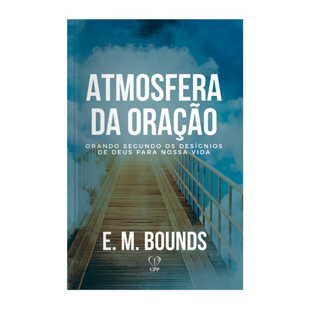 Livro Atmosfera De Oração - E. M. Bounds Baseado na Bíblia