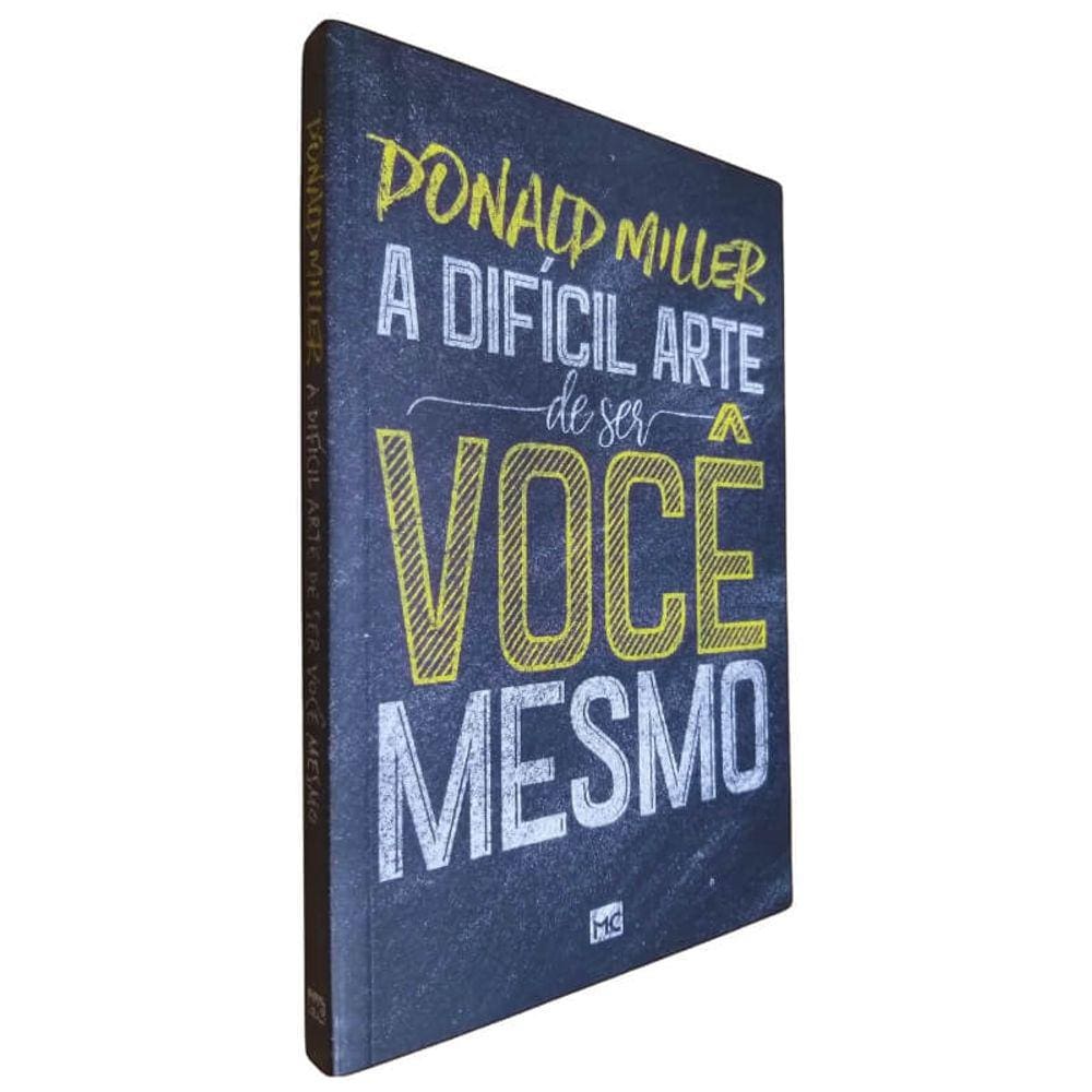 Livro Físico A Difícil Arte de Ser Você Mesmo Donald Miller
