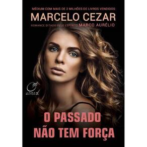 Passado Não Tem Força, O