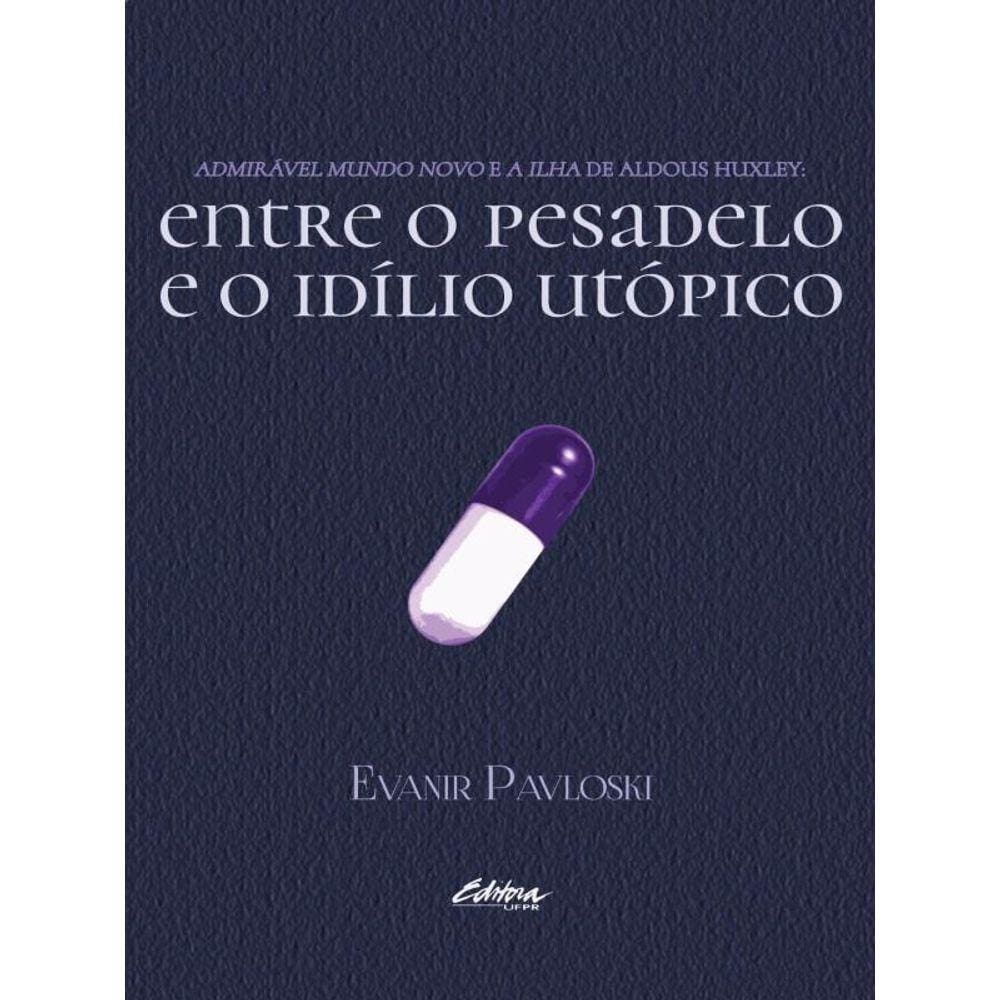 Admirável Mundo Novo E A Ilha De Aldous Huxley