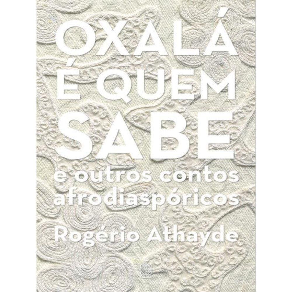 Oxalá É Quem Sabe