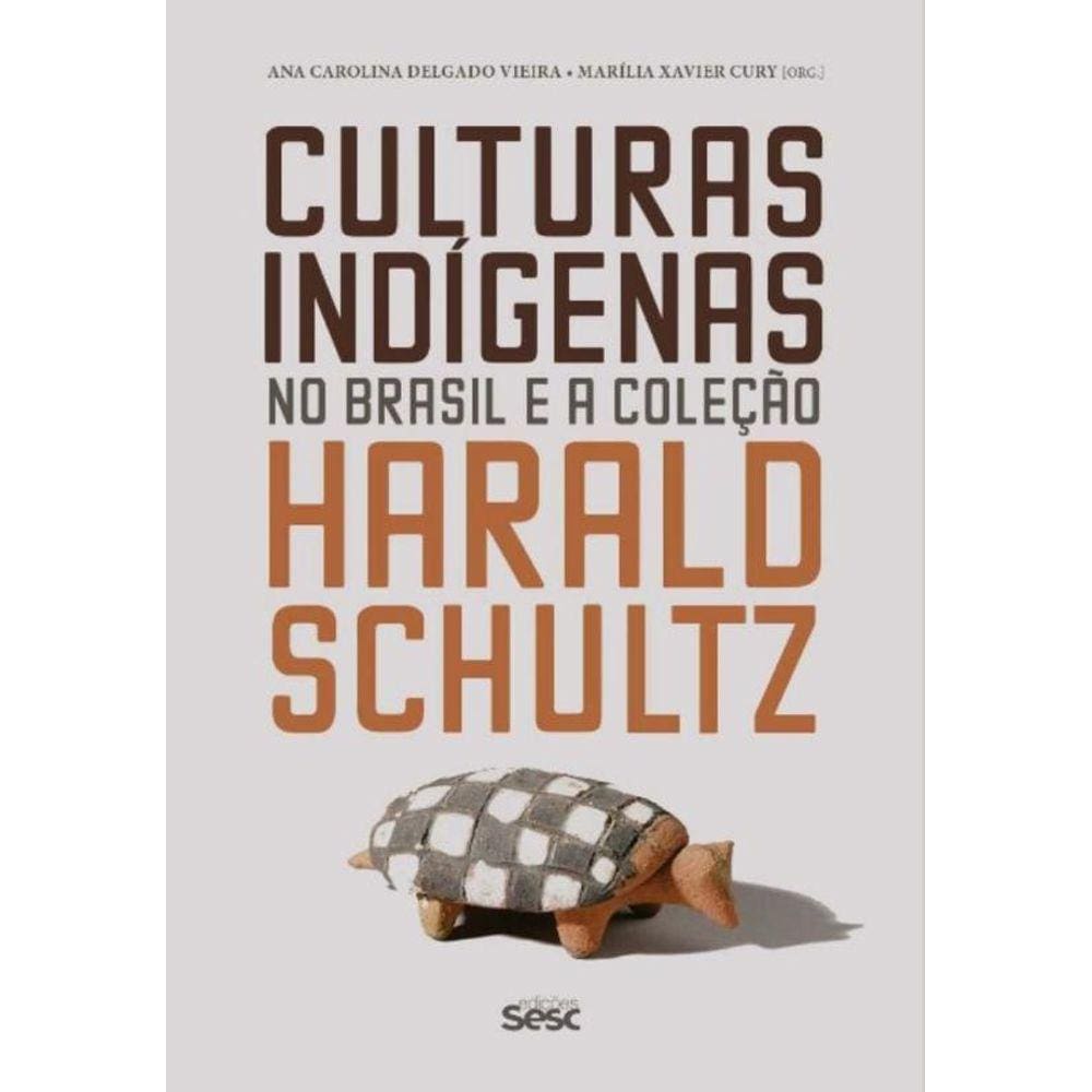Culturas Indígenas No Brasil e a Coleção Harald Schultz