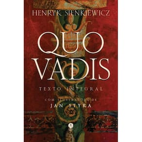 Quo Vadis: romance do tempo de Nero ( Henryk Sienkiewicz )