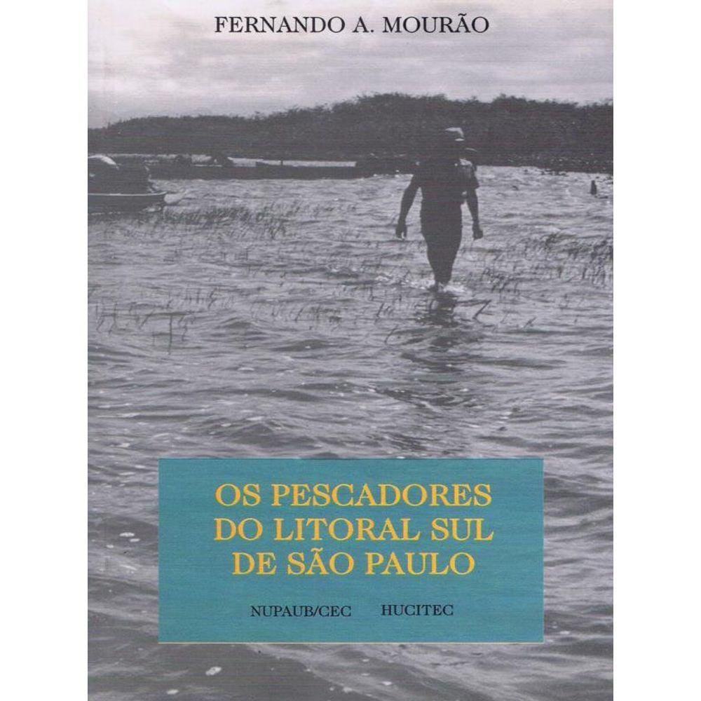 Os Pescadores Do Litoral Sul De São Paulo