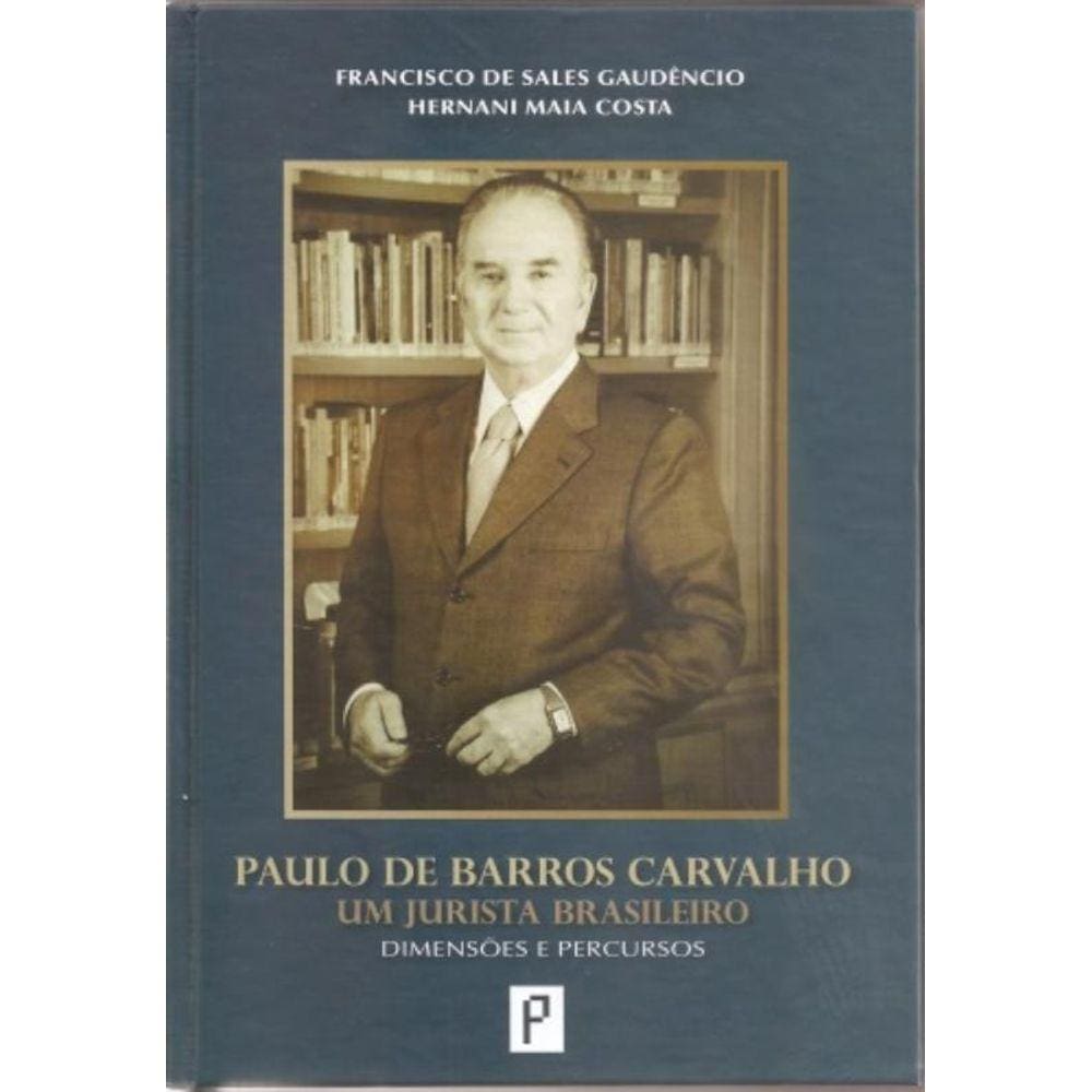 Paulo De Barros Carvalho Um Jurista Brasileiro: Di