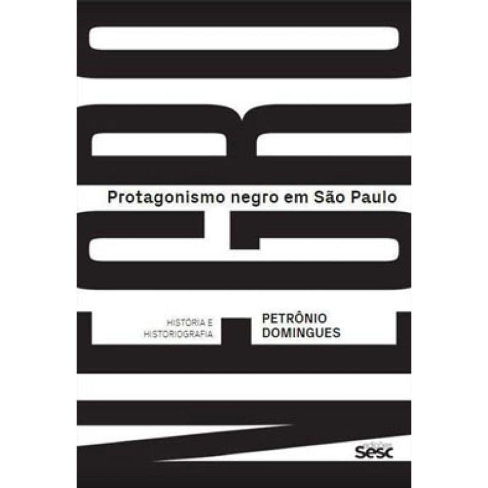 Protagonismo Negro Em São Paulo