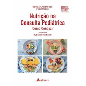 Nutrição Na Consulta Pediátrica Como Conduzir