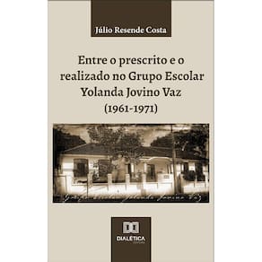 Entre o prescrito e o realizado no Grupo Escolar Yolanda Jovino Vaz (1961-1971)