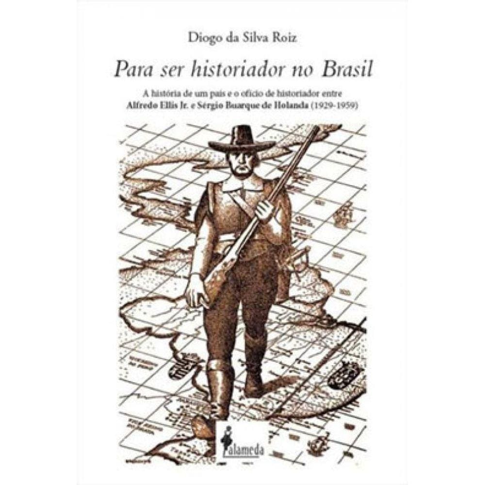 Para Ser Historiador No Brasil