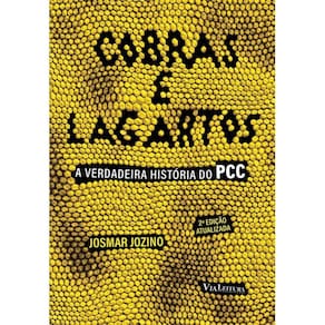 Cobras e Lagartos - A verdadeira história do PCC