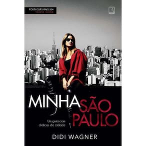 Minha São Paulo - Um Guia Com Didicas da Cidade