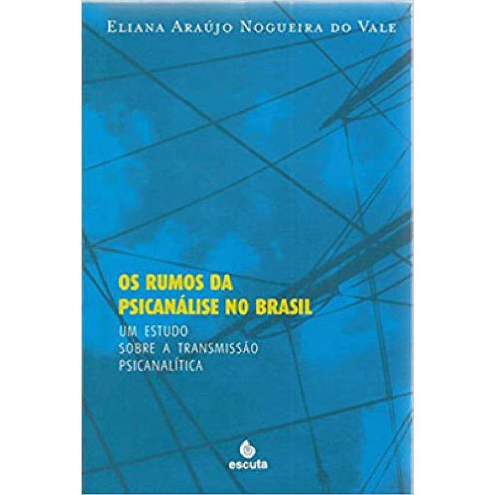 Os Rumos Da Psicanálise No Brasil