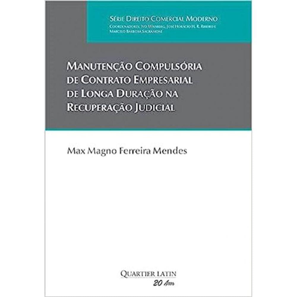 Manutenção Compulsória de Contrato Empresarial de Longa Duração na Recuperação Judicial