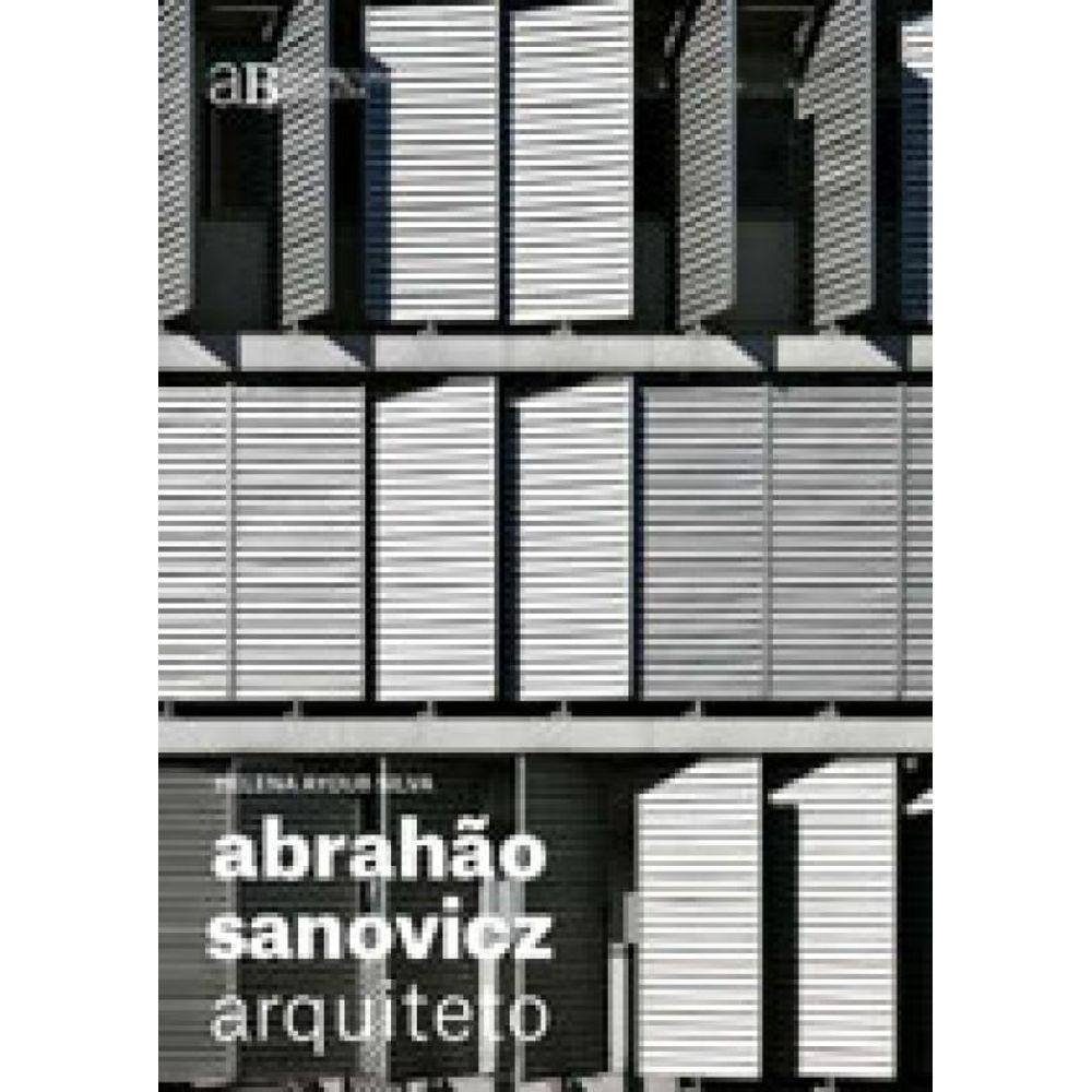 Abrahão Sanovicz, Arquiteto - Vol. 2