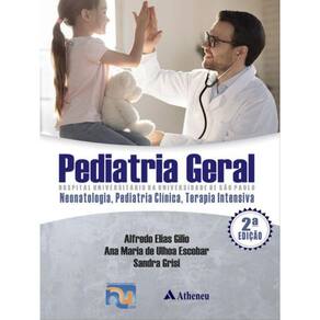 Pediatria Geral - Hc/Usp - Neonatologia, Pediatria Clínica, Terapia Intensiva - 2 Edição