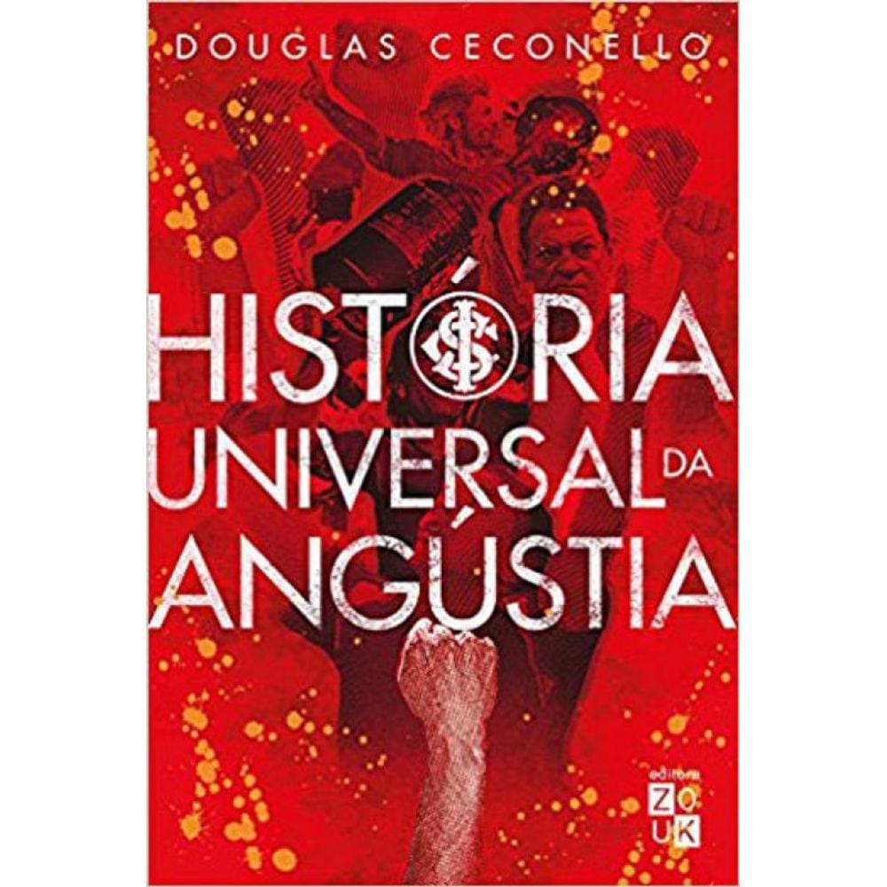 História Universal Da Angústia