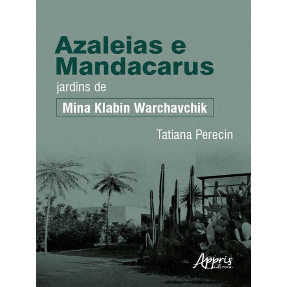 Azaleias E Mandacarus Jardins De Mina Klabin Warchavchik