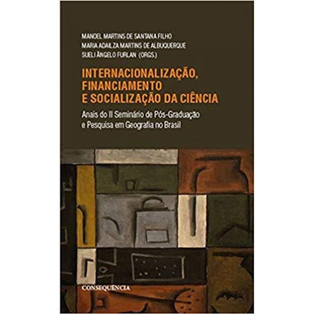 Internacionalização, Financiamento E Socialização Da Ciência