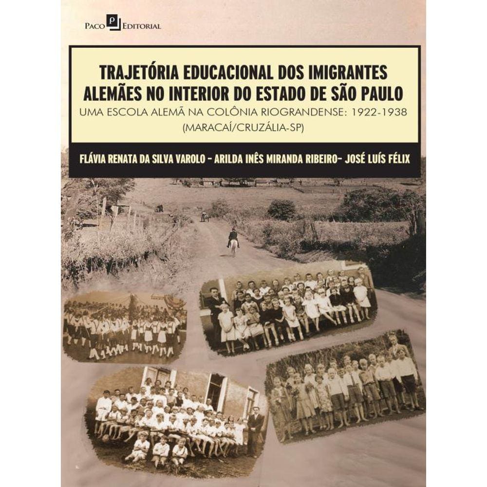 Trajetória Educacional Dos Imigrantes Alemães No Interior Do Estado De São Paulo