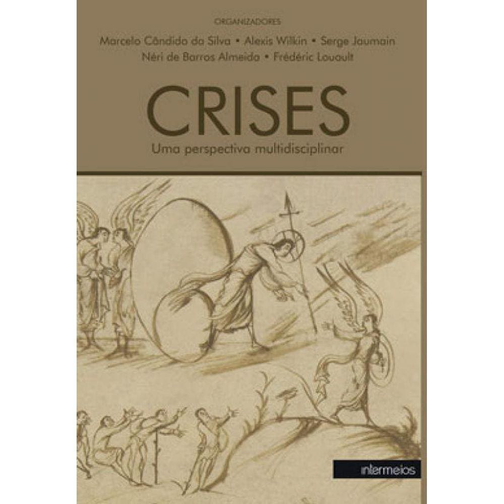 Crises – Uma Perspectiva Multidisciplinar