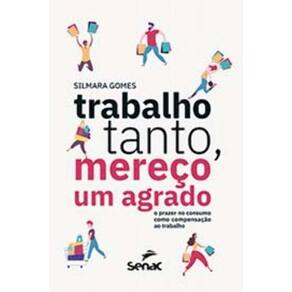 Trabalho Tanto, Mereço um Agrado