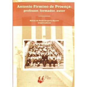 Antonio Firmino de Proença: Professor, Formador, Autor
