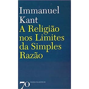 Religiao Nos Limites Da Simples Razao, A - Col.  Textos Filosoficos