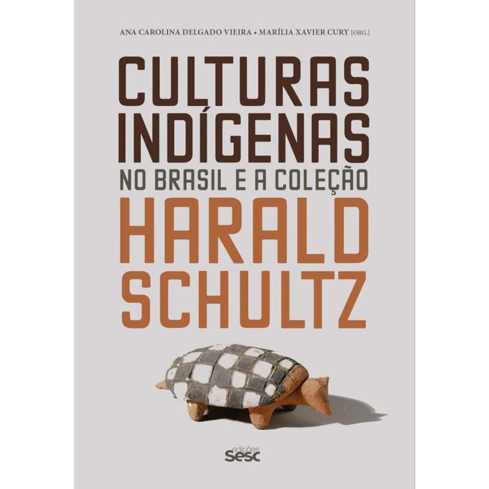 Culturas indígenas no Brasil e a Coleção Harald Schultz