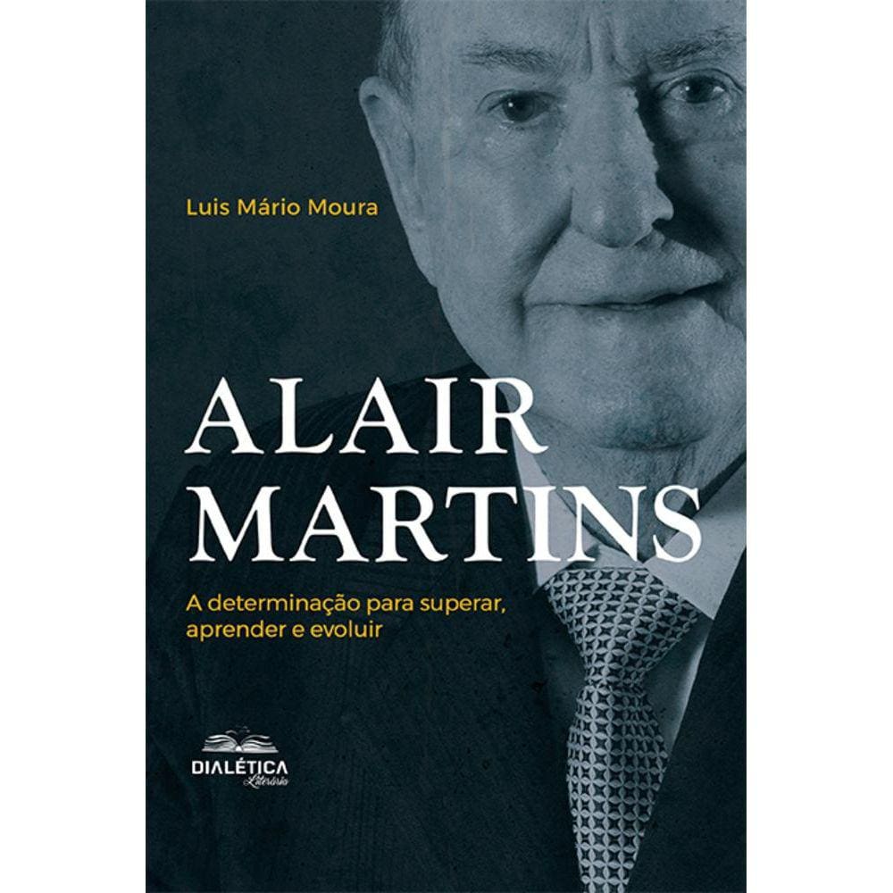 Alair Martins - A determinação para superar, aprender e evoluir