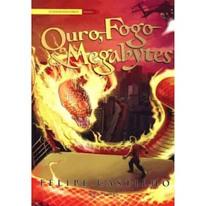 Ouro, Fogo e Megabytes