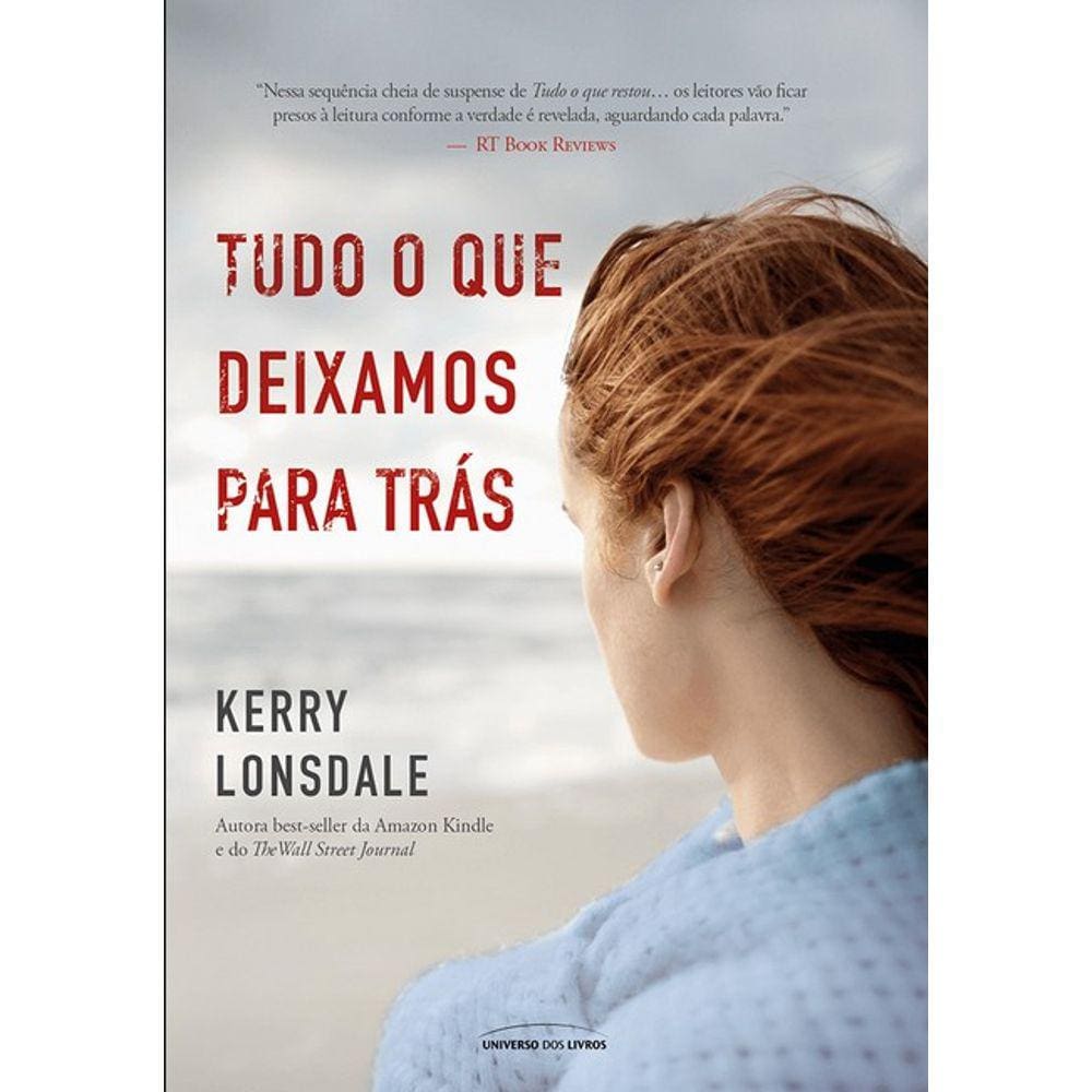 Tudo O Que Deixamos Para Tras