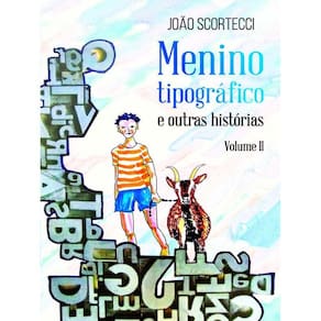 Menino Tipográfico E Outras Histórias - Vol. 2
