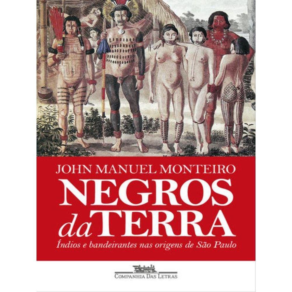 Negros Da Terra (Nova Edição)