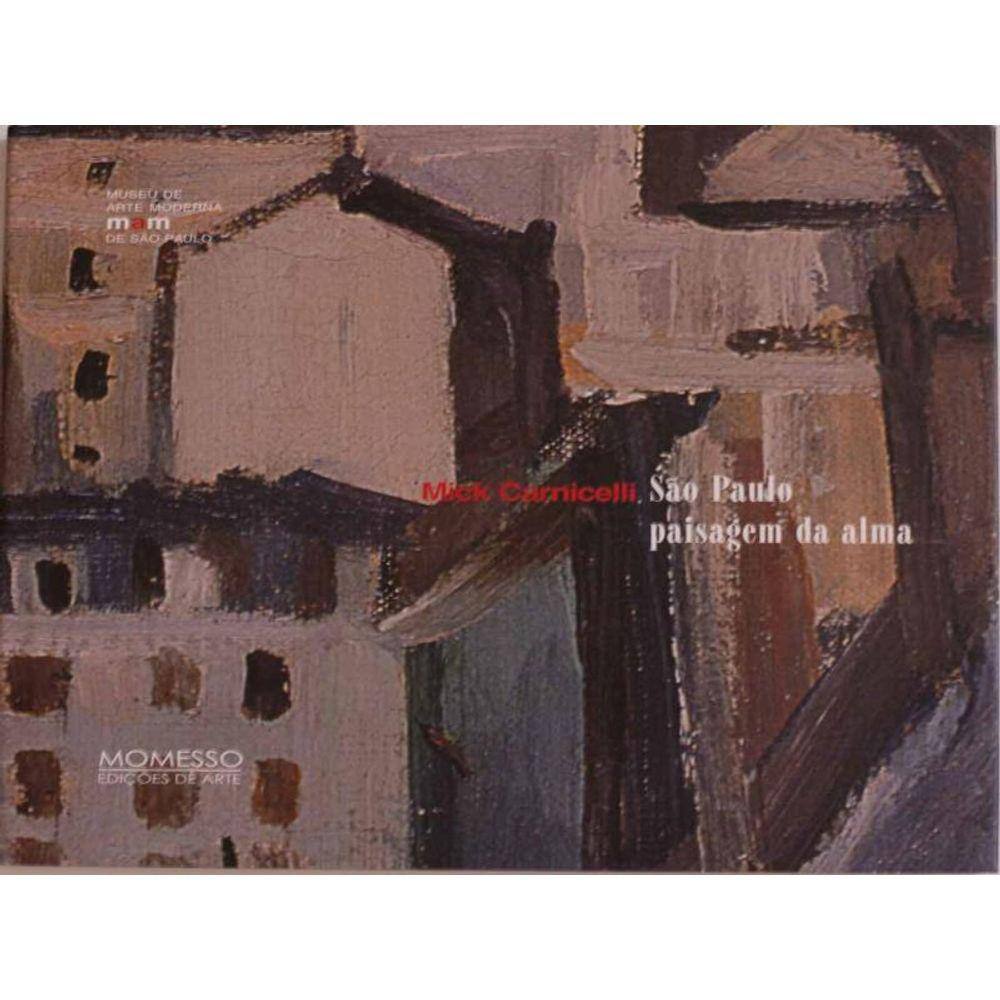 Mick Carnicelli - São Paulo Paisagem Da Alma