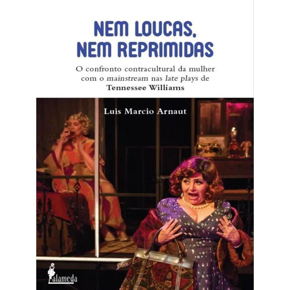 Nem Loucas, Nem Reprimidas