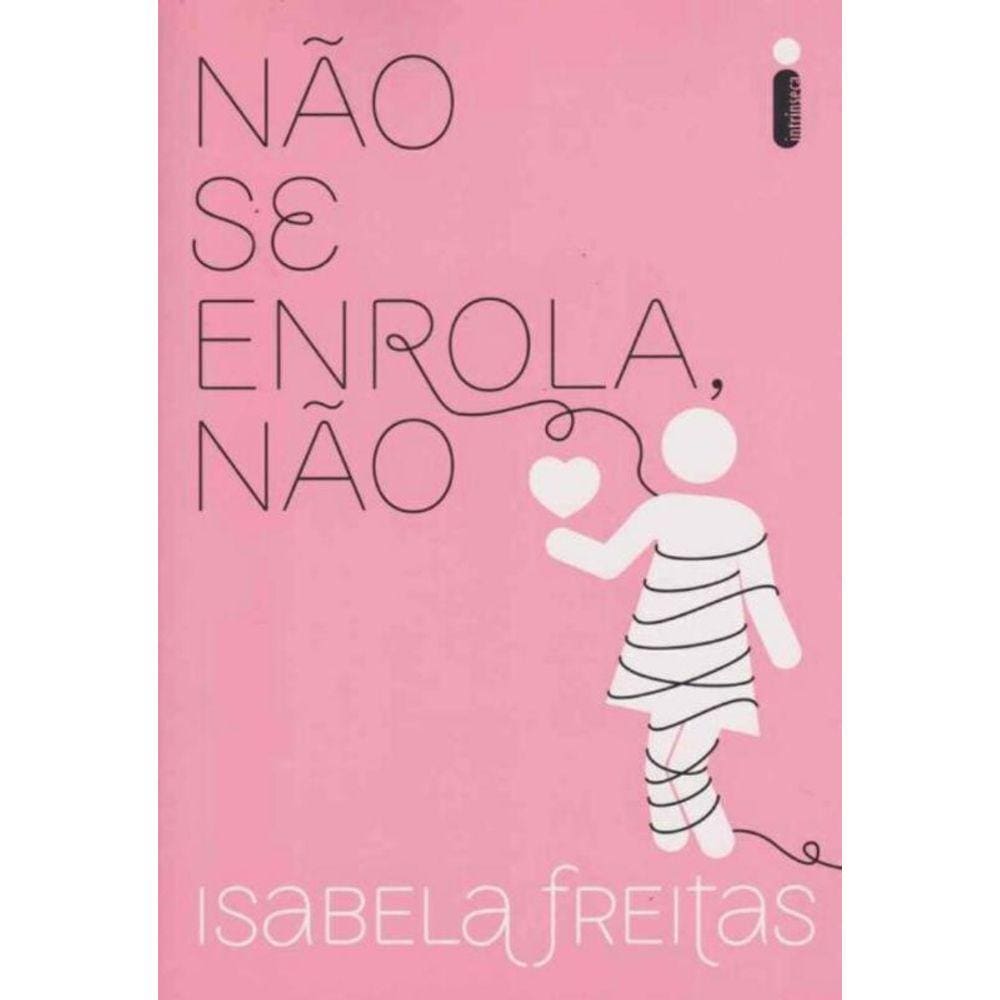 Não Se Enrola, Não