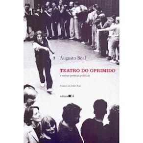 Teatro do Oprimido e Outras Poéticas Políticas