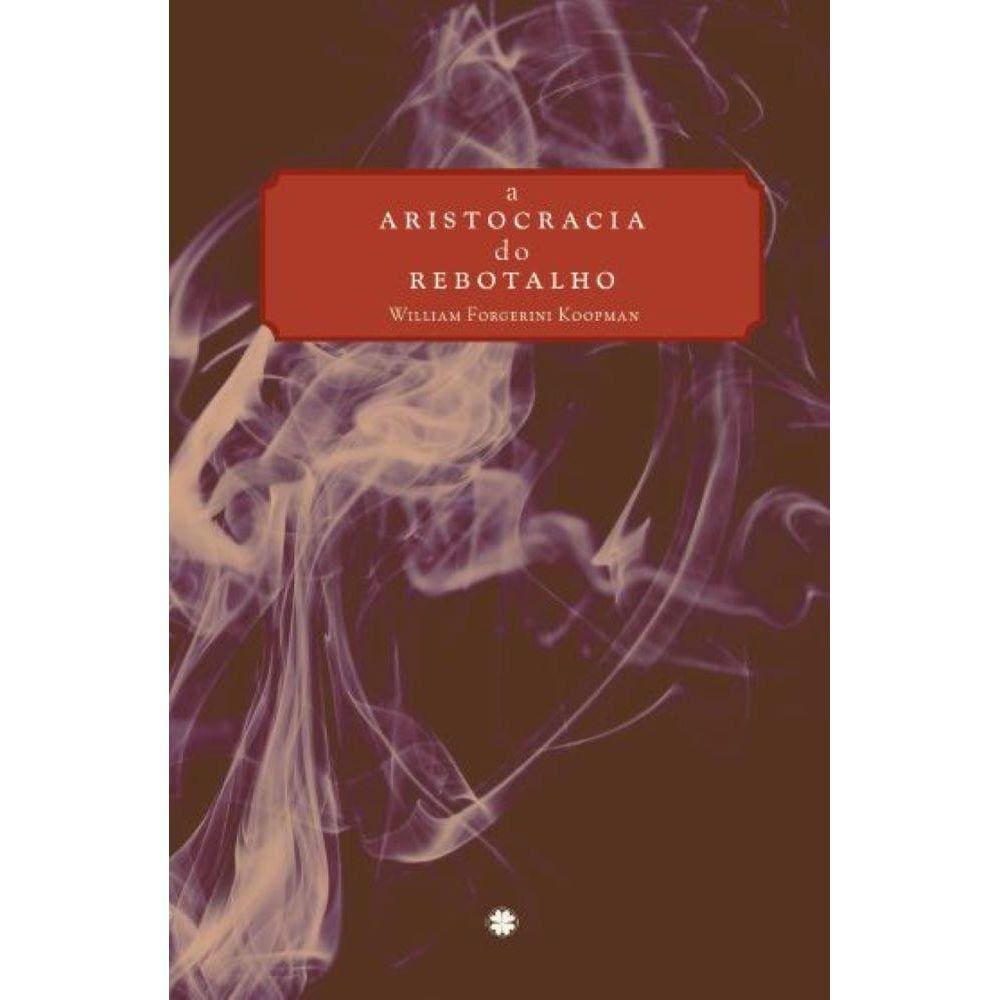 A Aristocracia do Rebotalho