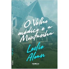 O velho médico e a montanha