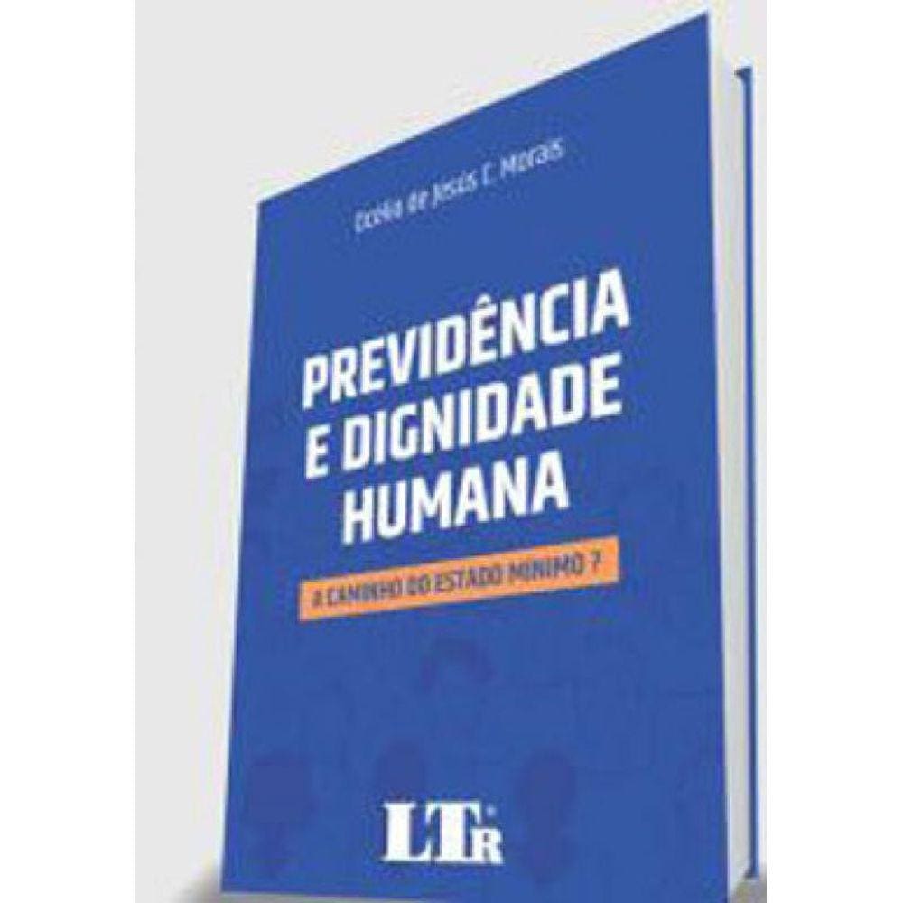 Previdência E Dignidade Humana - A Caminho Do Estado Mínimo? - 2020